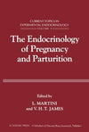 The Endocrinology of Pregnancy and Parturition: Current Topics in Experimental Endocrinology, Vol. 4
