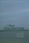 The New Unconscious (Social Cognition and Social Neuroscience): First Edition