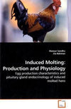 Induced Molting: Production and Physiology: Egg production characteristics and pituitary gland endocrinology of induced molted hens