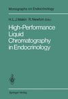 High-Performance Liquid Chromatography in Endocrinology (Monographs on Endocrinology Book 30)