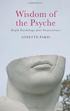 Wisdom of the Psyche: Depth Psychology after Neuroscience