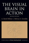 The Visual Brain in Action (Oxford Psychology Series): 2nd Edition