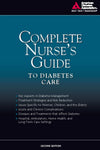 Complete Nurse's Guide to Diabetes Care: Second Edition