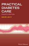 Practical Diabetes Care: 4th Edition