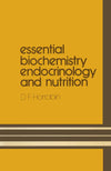 Essential Biochemistry, Endocrinology and Nutrition: 1st Edition