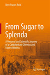 From Sugar to Splenda: A Personal and Scientific Journey of a Carbohydrate Chemist and Expert Witness