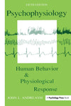 Psychophysiology: Human Behavior and Physiological Response (Psychophysiology: Human Behavior & Physiological Response ())