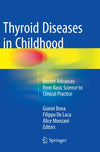 Thyroid Diseases in Childhood: Recent Advances from Basic Science to Clinical Practice