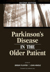 Parkinson's Disease in the Older Patient: 2nd Edition