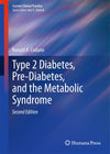 Type 2 Diabetes, Pre-Diabetes, and the Metabolic Syndrome (Current Clinical Practice): Second Edition 2011