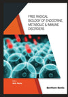 Free Radical Biology of Endocrine, Metabolic & Immune Disorders