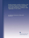 Energy transport, protein synthesis, and hormonal control of heart metabolism: Fourth USA-USSR Joint Symposium on Myocardial Metabolism, Tashkent, USSR, September 14-16, 1979
