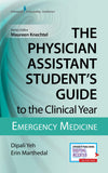 The Physician Assistant Student's Guide to the Clinical Year: Emergency Medicine: With Free Online Access!