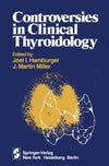 Controversies in Clinical Thyroidology: 1981st Edition