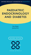 Paediatric Endocrinology and Diabetes (Oxford Specialist Handbooks in Paediatrics): 2nd Edition