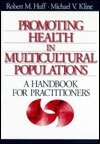 Promoting Health in Multicultural Populations: A Handbook for Practitioners