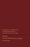 Growth, Nutrition, and Metabolism of Cells in Culture: Volume III