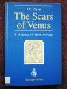 Scars Of Venus: A HISTORY OF VENEREOLOGY