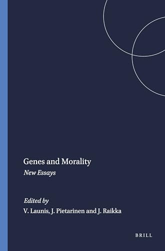 Genes and Morality: New Essays (Value Inquiry Book Series, 83)