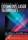 Manual of Cutaneous Laser Techniques: Subsequent Edition