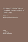 Vertebrate Endocrinology: Fundamentals and Biomedical Implications, Volume 1: Morphological Considerations