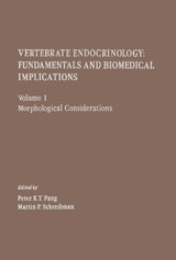 Vertebrate Endocrinology: Fundamentals and Biomedical Implications, Volume 1: Morphological Considerations