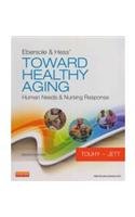 Ebersole & Hess Toward Healthy Aging 8Ed: Human Needs & Nursing Response (Pb 2012)