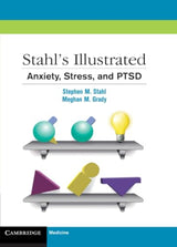 Stahl's Illustrated Anxiety, Stress, and PTSD: New Edition