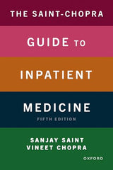 The Saint-Chopra Guide to Inpatient Medicine: 5th Edition