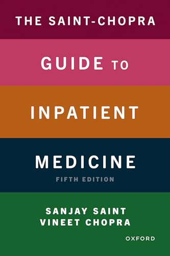 The Saint-Chopra Guide to Inpatient Medicine: 5th Edition
