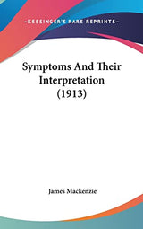 Symptoms And Their Interpretation (1913)