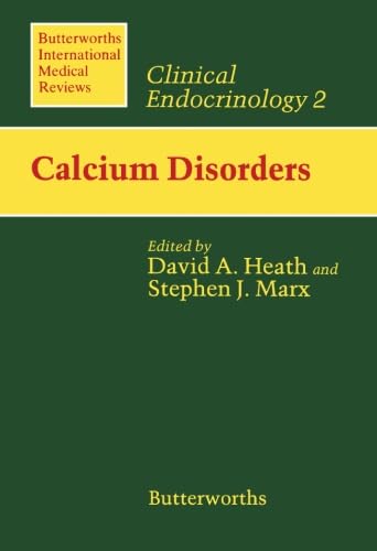 Calcium Disorders: Butterworths International Medical Reviews: Clinical Endocrinology 2
