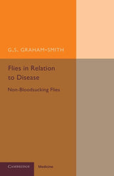 Flies in Relation to Disease: Non-Bloodsucking Flies (Cambridge Public Health): Reissue Edition