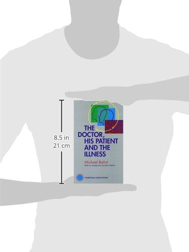 The Doctor, His Patient and The Illness: 2nd Edition