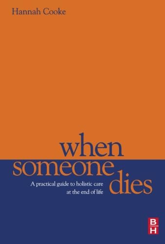 When Someone Dies: A Practical Guide to Holistic Care at the End of Life