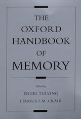 The Oxford Handbook of Memory (Oxford Handbook Series): 1st Edition