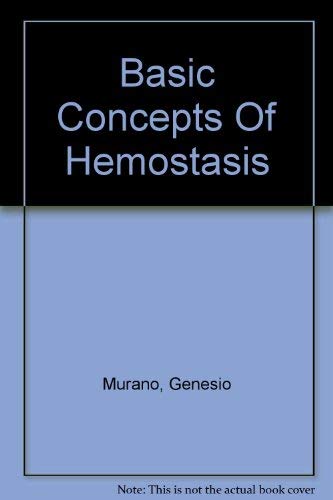 Basic Concepts Of Hemostasis: 1st Edition