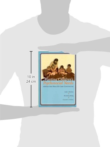 Meeting Children's Psychosocial Needs Across The Health-Care Continuum: 1st Edition