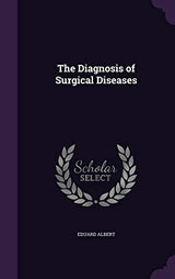 The Diagnosis of Surgical Diseases