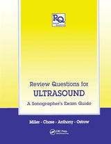 Review Questions for Ultrasound: A Sonographer's Exam Guide (Review Questions Series)