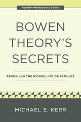 Bowen Theory's Secrets: Revealing the Hidden Life of Families