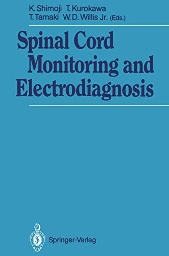 Spinal Cord Monitoring and Electrodiagnosis: 1st Edition