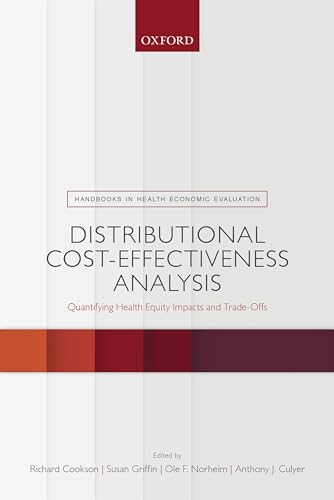 Distributional Cost-Effectiveness Analysis: Quantifying Health Equity Impacts and Trade-Offs (Handbooks in Health Economic Evaluation)