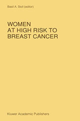 Women at High Risk to Breast Cancer (Developments in Oncology Book 57)