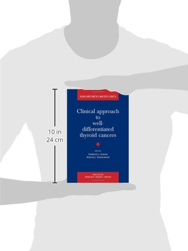 Clinical Approach to Well-Differentiated Thyroid Cancers (Head and Neck Cancer Clinics): 1st Edition