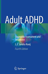 Adult ADHD: Diagnostic Assessment and Treatment