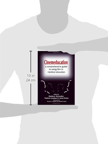 Cinemeducation: A Comprehensive Guide to Using Film in Medical Education