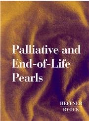 Palliative and End-of-Life Pearls: 1st Edition