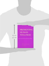Promoting Human Wellness: New Frontiers for Research, Practice, and Policy