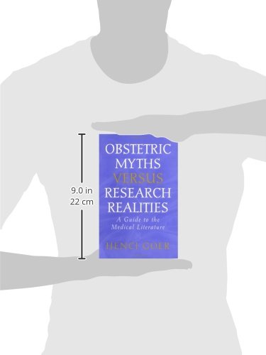 Obstetric Myths Versus Research Realities: A Guide to the Medical Literature